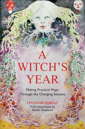 A Witch's Year de Levannah Morgan