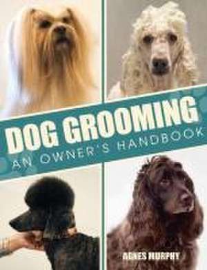 Dog Grooming de Agnes Murphy