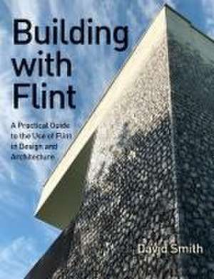 Building with Flint de David Smith