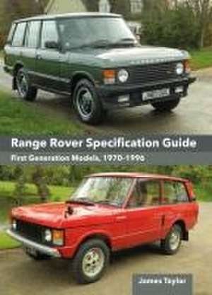 Range Rover Specification Guide de James Taylor