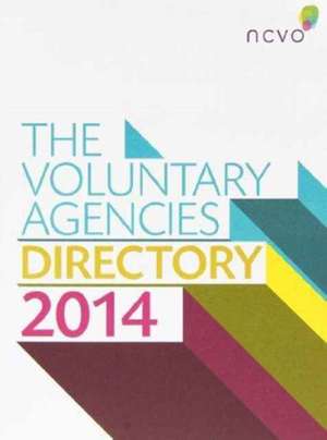 The Voluntary Agencies Directory 2014 de National Council for Voluntary Organisat