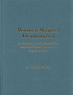 Women Writers Dramatized de H.Philip Bolton