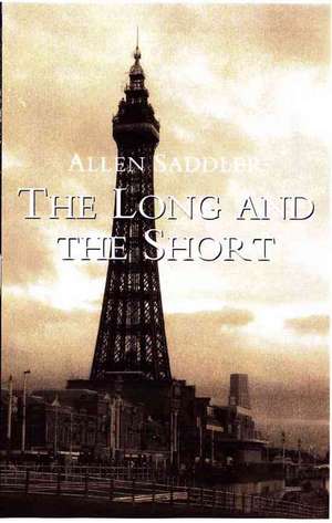 The Long and the Short de Allen Saddler