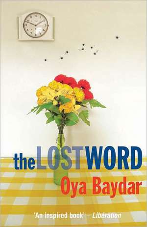 The Lost Word de Oya Baydar