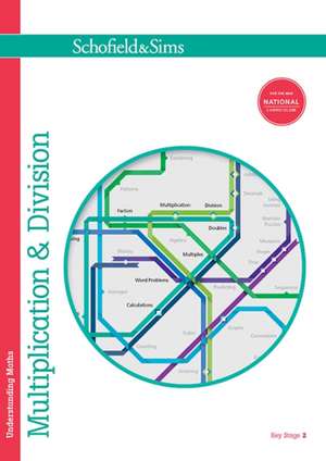 Understanding Maths: Multiplication & Division de Hilary Koll