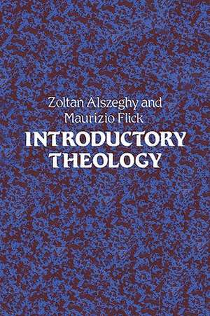 Introductory Theology de Zoltan Alszeghy