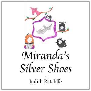 Judith, R: Miranda's Silver Shoes