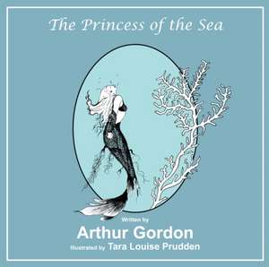 The Princess of the Sea de Arthur Gordon