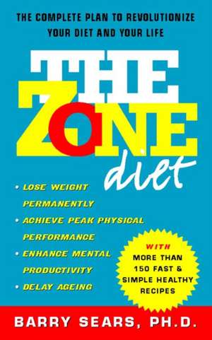 The Zone Diet de Barry (Ph.D.) Sears