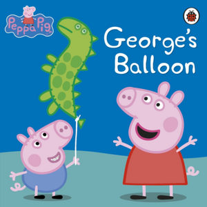 Peppa Pig: George’s Balloon de Ladybird