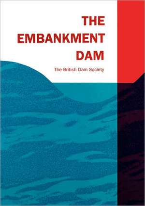 The Embankment Dam rence 1990 de British Dam Soc British D