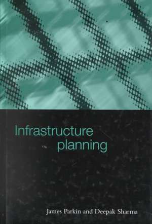 Infrastructure Planning de James V. Parkin