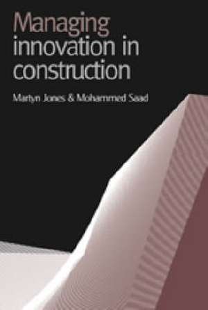 Managing Innovation in Construction de Martyn Jones