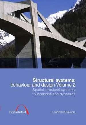 Structural Systems: Behaviour and Design Vol. 2 de Leonidas Stavridis