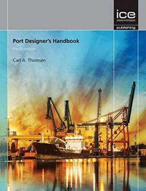 Port Designer`s Handbook de C Thoresen