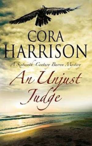 An Unjust Judge de Cora Harrison