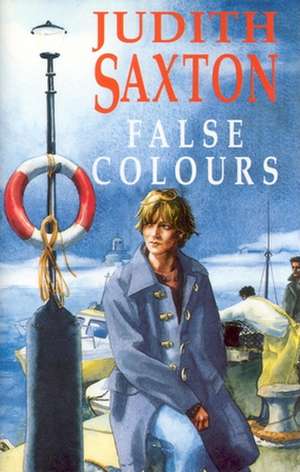 False Colours de Judith Saxton