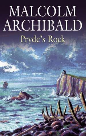 Pryde's Rock de Malcolm Archibald