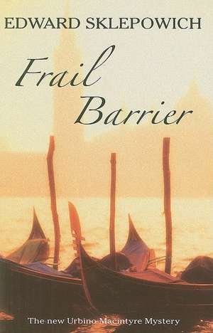 Frail Barrier de Edward Sklepowich