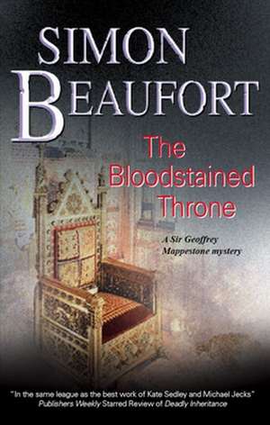 The Bloodstained Throne de Simon Beaufort