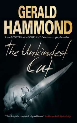 Unkindest Cut: A Case for Jack Colby, Car Detective de Gerald Hammond