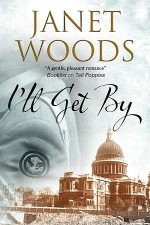 I'll Get By de Janet Woods