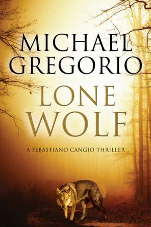 Gregorio, M: Lone Wolf de Michael Gregorio