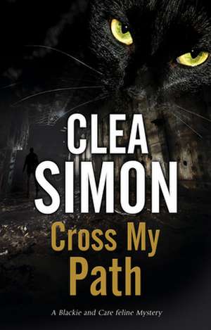 Cross My Path de Clea Simon