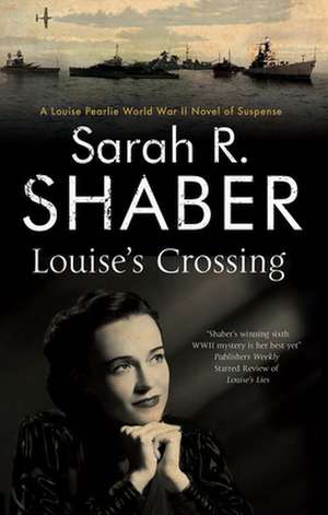 Louise's Crossing de Sarah R. Shaber