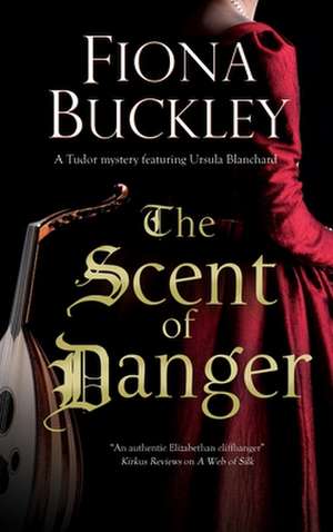 Scent of Danger de Fiona Buckley