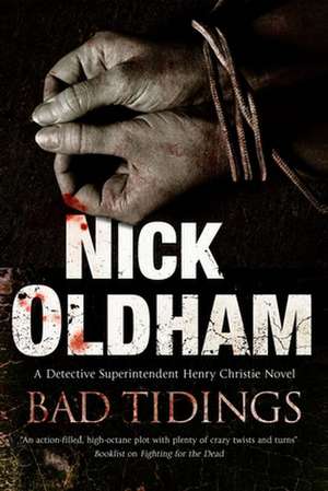 Bad Tidings de Nick Oldham