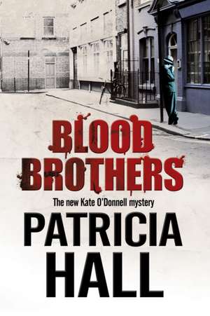 Blood Brothers de Patricia Hall