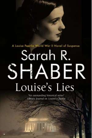 Louise's Lies de Sarah R. Shaber