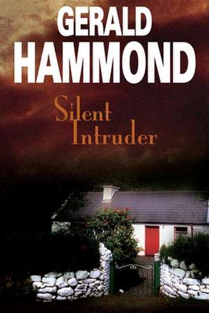 Silent Intruder de Gerald Hammond