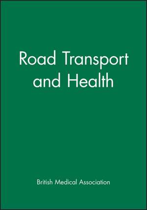 Road Transport And Health de BMA Road Transp