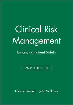 Clinical Risk Management – Enhancing Patient Safety 2e de Vincent