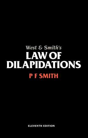 West & Smith's Law of Dilapidations de PF Smith