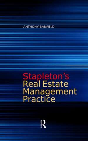 Stapleton's Real Estate Management Practice de Anthony Banfield