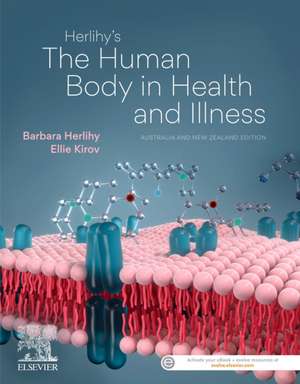 Herlihy's The Human Body in Health and Illness 1st ANZ edition de Ellie Kirov