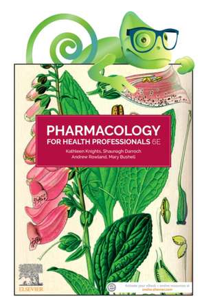 Pharmacology for Health Professionals ANZ: Includes Elsevier Adaptive Quizzing for Pharmacology for Health Professionals 6e de Kathleen Knights