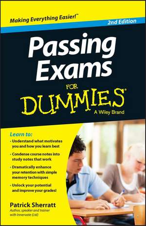 Passing Exams For Dummies, Second Edition de P Smith