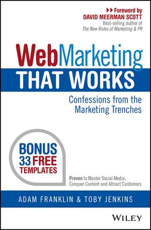 Web Marketing That Works – Confessions from the Marketing Trenches de A Franklin