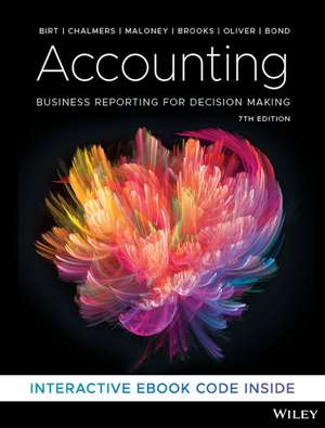 Accounting: Business Reporting for Decision Making, 7th Edition de Jacqueline Birt