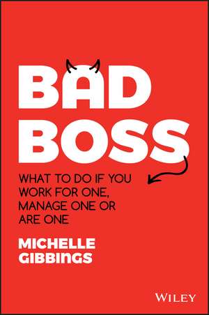 Bad Boss – What to do if you work for one, manage one or are on de M Gibbings