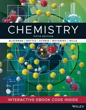 Chemistry, 5th Edition Print and Interactive E–Text de A Blackman