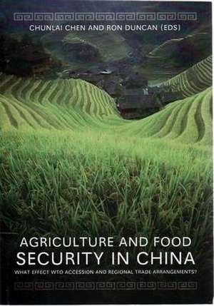 Agriculture and Food Security in China: What Effect WTO Accession and Regional Trade Arrangements? de Chunlai Chen