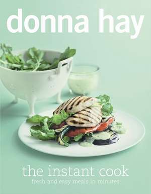 The Instant Cook de Donna Hay