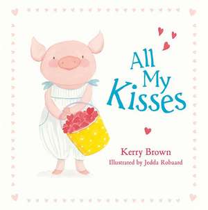 All My Kisses de Kerry Brown