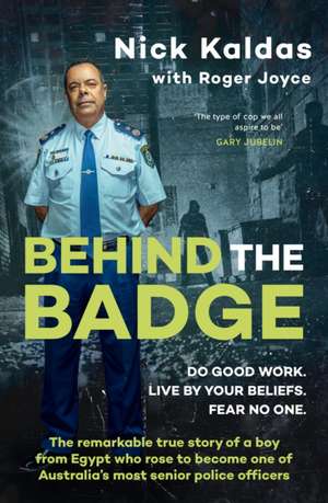 Behind the Badge de Nick Kaldas