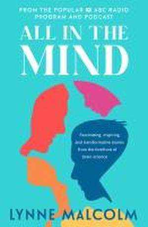 All in the Mind de Lynne Malcolm